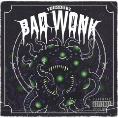 Yogs - BadWonk [Free DL]