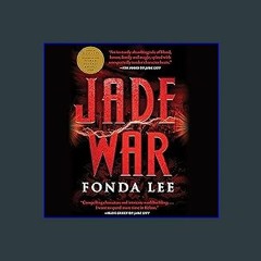 {READ} 📖 Jade War in format E-PUB