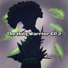 The Holy Warrior EP 2