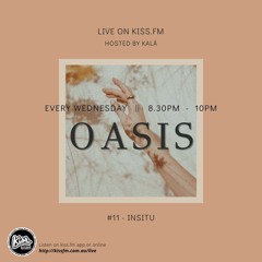 Oasis #11 - Insitu @Kissfm