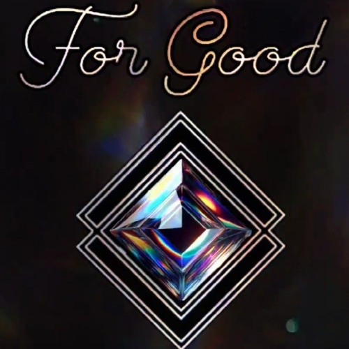 For Good