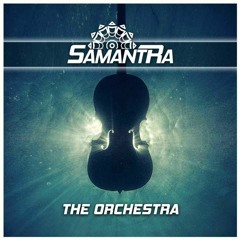 SAMANTRA - The Orchestra (OUT on Quantum Digital Records 04/12)