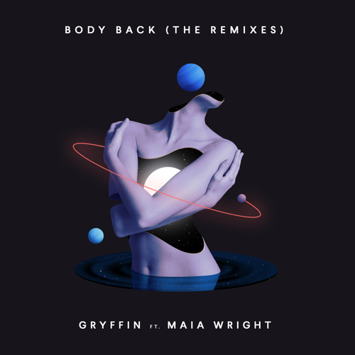Stream Gryffin Body Back Feat Maia Wright Deniz Koyu Remix By Gryffin Listen Online For Free On Soundcloud