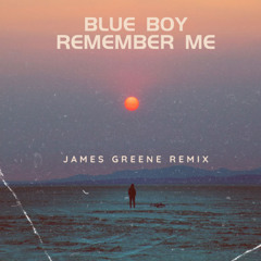 Blue Boy - Remember Me (James Greene Remix) - PITCHED FOR COPYRIGHT - [FREE DOWNLOAD]
