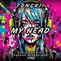 Tongkii - My Head (Original Mix)