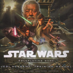 Access PDF 📃 Jedi Academy Training Manual (Star Wars Roleplaying Game) by  Rodney Th