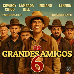 Os Grandes Amigos (Remix)