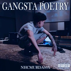 NHCMURDA60X - Gangsta Poetry