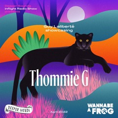 Thommie G : Wannabe A Frog & Deeper Sounds / Emirates Inflight Radio - April 2022