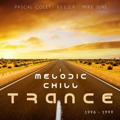 Melodic Chill Trance (1996 - 1999)