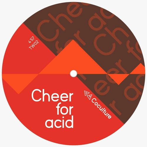 Coculture - Cheer For Acid [TW02]