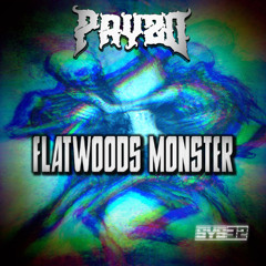 PRYZD - FLATWOODS MONSTER [BDAY FREEBIE]
