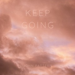 John Pattern - Keep Going