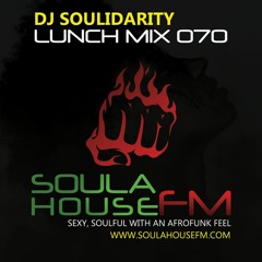 DJ Soulidarity - Lunch Mix #70