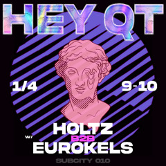 HEY QT - eurokels b2b HOLTZ (SubCity 010)