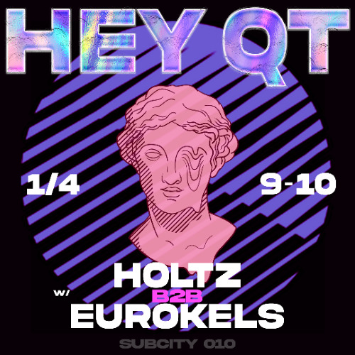 HEY QT - eurokels b2b HOLTZ (SubCity 010)