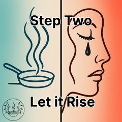Let it Rise: Walkitout™ Step Two
