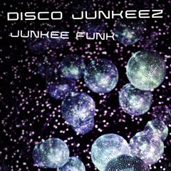 Disco Junkeez - Junkee Funk