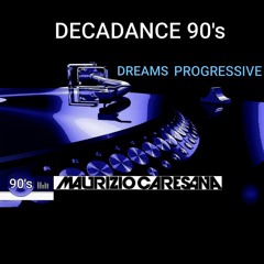 DECADANCE 90's  DREAMS PROGRESSIVE