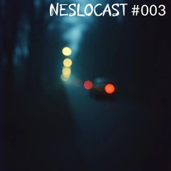 Neslocast #003 Vinyl Edition