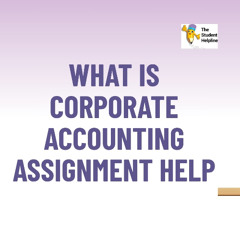 What is Corporate Accounting Assignment Help