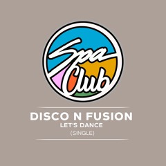 [SPC034] DISCO N FUSION - Lets Dance (Original Mix)