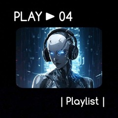 04 - Playlist