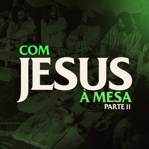 Com Jesus à mesa // parte 11 // Pr. Domingos Jardim