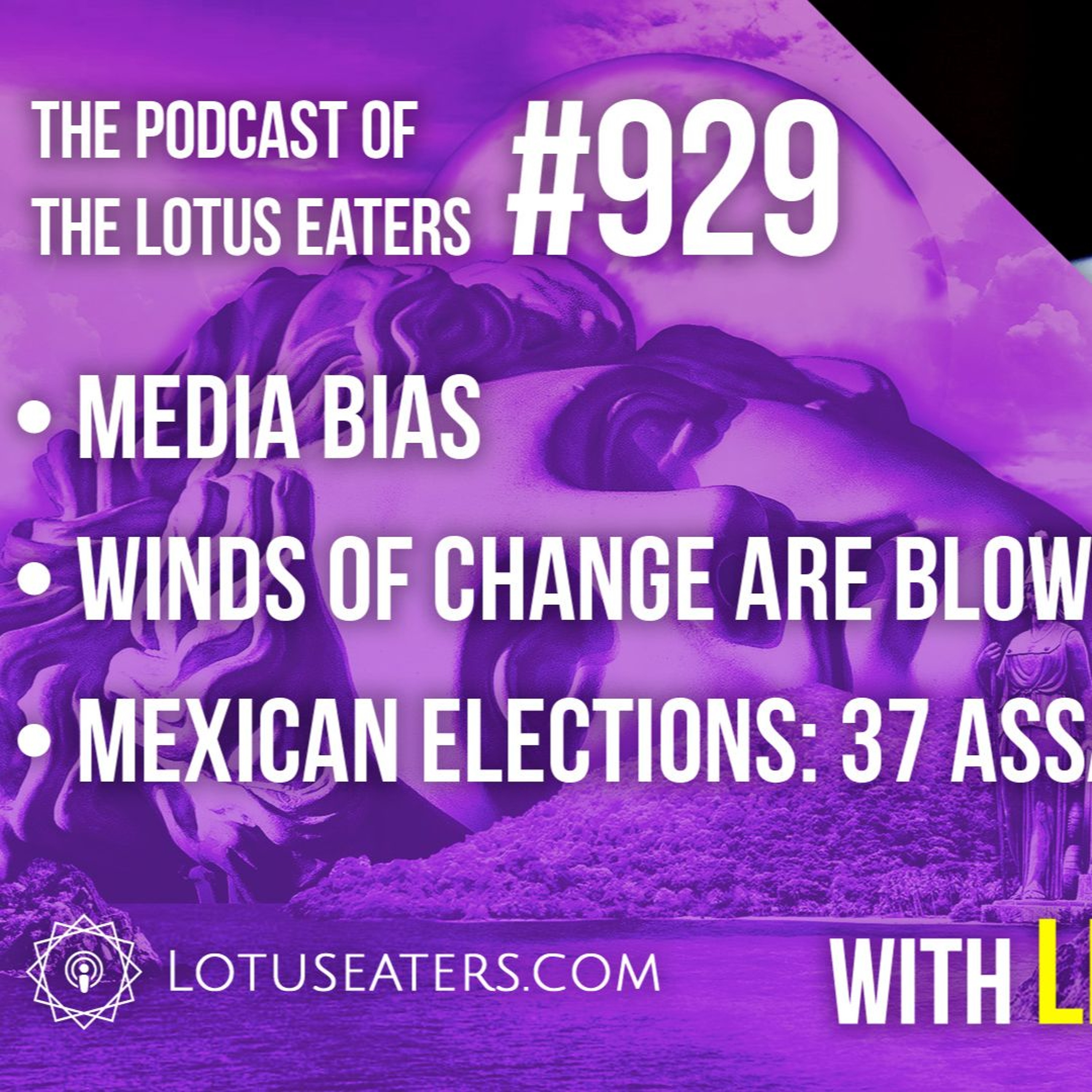 The Podcast of the Lotus Eaters #929