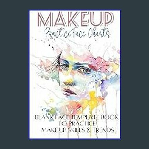 Stream {DOWNLOAD} 📚 Makeup Practice Face Charts: Blank Face