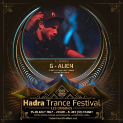 G - ALIEN DJSET @ HADRA TRANCE FESTIVAL 2022 [25.08 | 08:30 / 10:00]