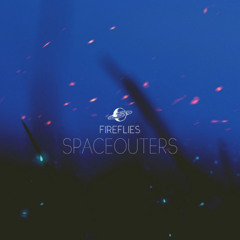 Fireflies - Spaceouters (with rain).mp3