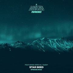 Lost In Dreams Radio 022 ft. STAR SEED