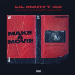 Make A Movie (feat. Sheff G & Sleepy Hallow)