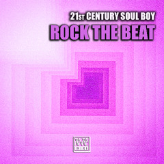 01. 21st Century Soul Boy - Rock the Beat