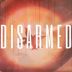 Disarmed