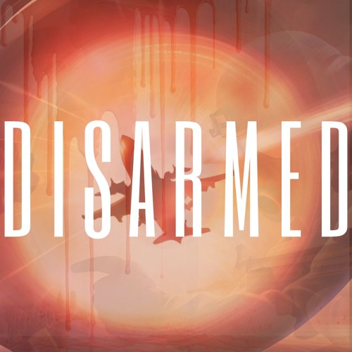 Disarmed