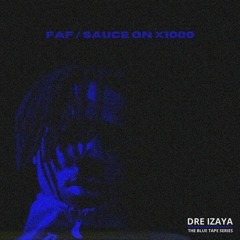 Dre Izaya - Sauce on x1000