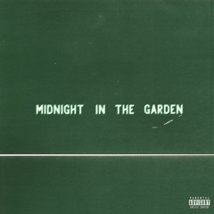 Midnight in the Garden (Prod. SPHMRE)