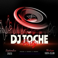 MIXTAPE SEPTEMBRE 2023 MUSIC BY DJ TOCHE