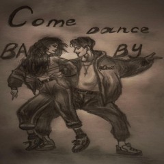 Come Dance Baby