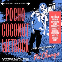 The Pocho Coconut Wetback Show Intro