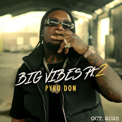 Big Vibes Pt. 2 (Malie Donn, Ayetian, Shenseea, Tielo Lanez, Skippa, Valiant, Bandit 7teen, RajahWild)