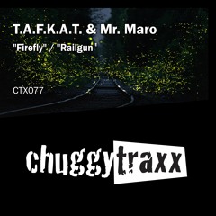T.a.f.k.a.t. & Mr. Maro - "Firefly" (Original Mix) CTX077 Preview