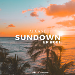 Sundown EP #001 - Arcain