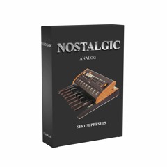 Nostalgic - Analog Serum Presets (150 Xfer Serum Presets)