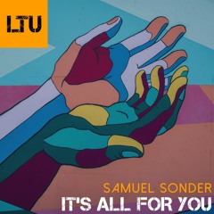 Samuel Sonder - It's All for You (Original Mix)