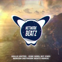 Dolls United - Eine Insel Mit Zwei Bergen (Network Beatz Remix)
