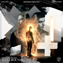 Spellbound Vs Higher Ground (Martin Garrix mashup)