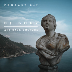 Art Rave Culture / Podcast #047 / DJ GOGY